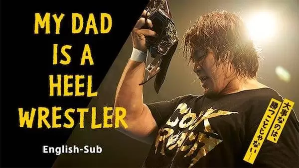 Watch Wrestling NJPW My Dad is a Heel Wrestler