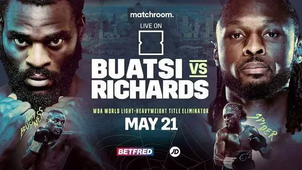 Watch Buatsi vs. Richards 5/21/22