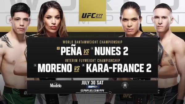 Watch UFC 277: Peña vs. Nunes 2 + Moreno vs. Kara-France 2 7/30/22