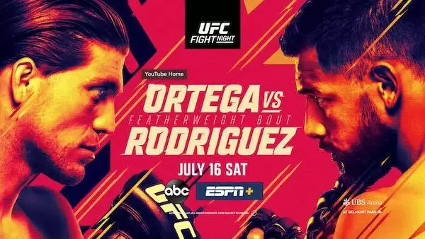 Watch UFC Fight Night Long Island: Ortega vs. Rodriguez 7/16/22