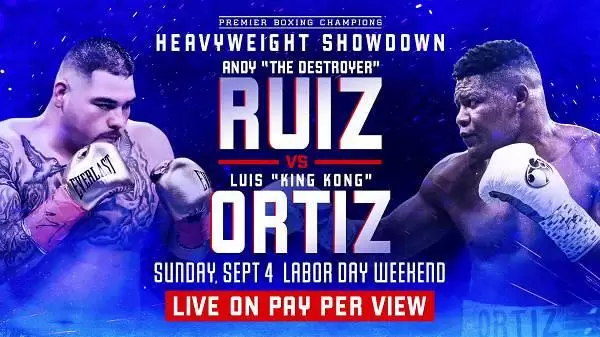 Watch RUIZ JR. vs. ORTIZ PPV 9/4/22