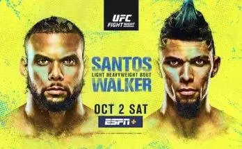 Watch UFC Fight Night Vegas 38: Santos vs. Walker 10/2/21